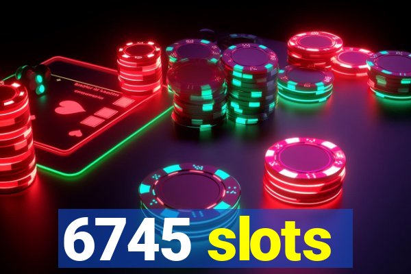 6745 slots